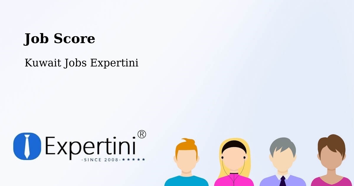 Job Score & Job Description Score Tool – Kuwait - Kuwait Jobs Expertini