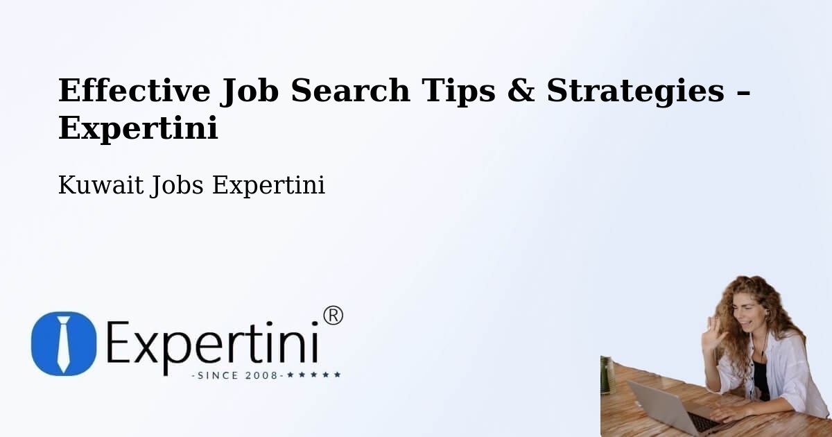 Job Search Tips & Strategies for Job Seekers – Kuwait - Kuwait Jobs Expertini