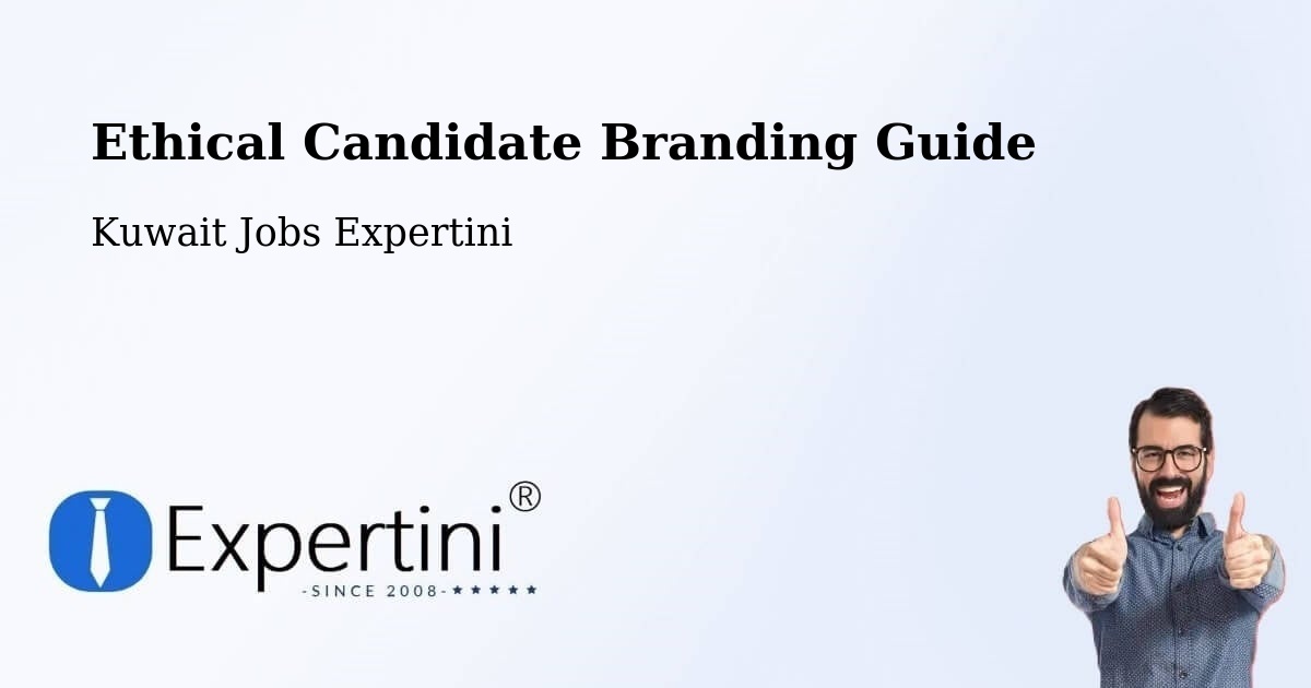 Ethical Candidate Branding Guide - Kuwait Jobs Expertini