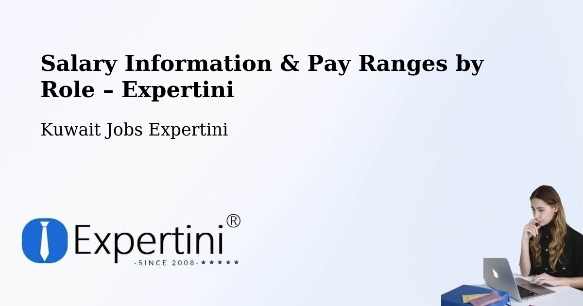 Salary Information & Pay Ranges – Kuwait - Kuwait Jobs Expertini